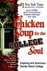 Chicken soup for the college soul : inspiring and humorous stories about college
